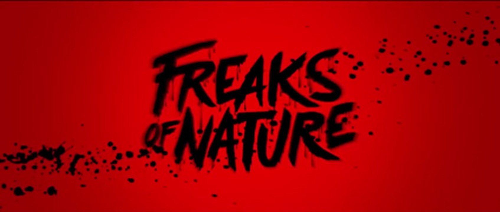 Freaks of Nature (2015) - Red Band Trailer