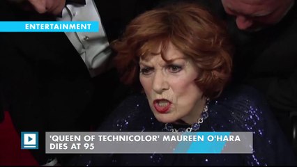 'Queen of Technicolor' Maureen O'Hara dies at 95