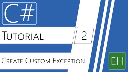 C# Visual Studio Tutorial #2 - Create Custom Exception
