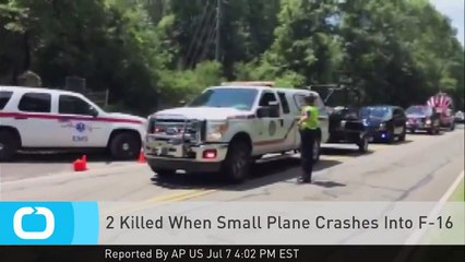 2 Killed When Small Plane Crashes Into F-16