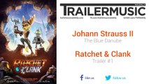 Ratchet & Clank - Trailer #1 Music #1 (Johann Strauss II - The Blue Danube)