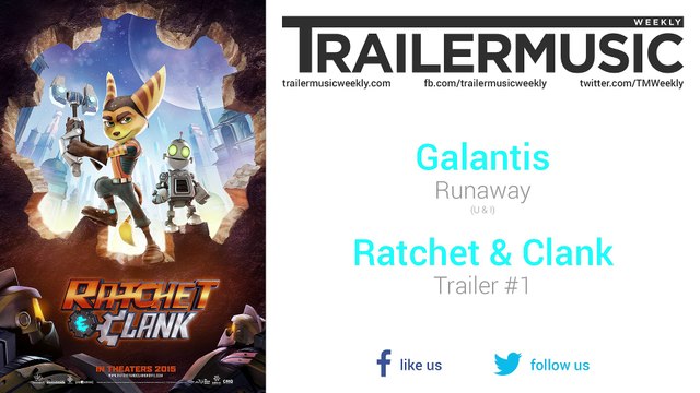 Ratchet & Clank - Trailer #1 Music #2 (Galantis - Runaway | U & I)