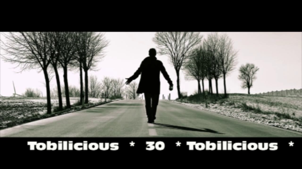 Tobilicious .... 30 und kaum vergang!