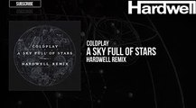 Coldplay - A Sky Full Of Stars (Hardwell Remix) -