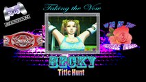 War of the Rumble Roses - Taking the Vow - Becky Title Hunt (RR)