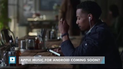 Apple Music For Android Coming Soon?