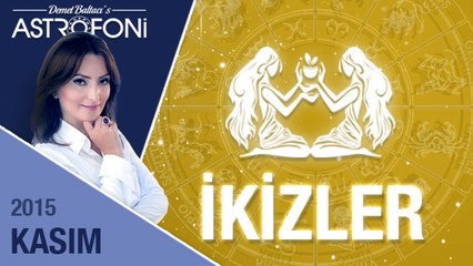 İKİZLER burcu aylık yorumu  Kasım 2015