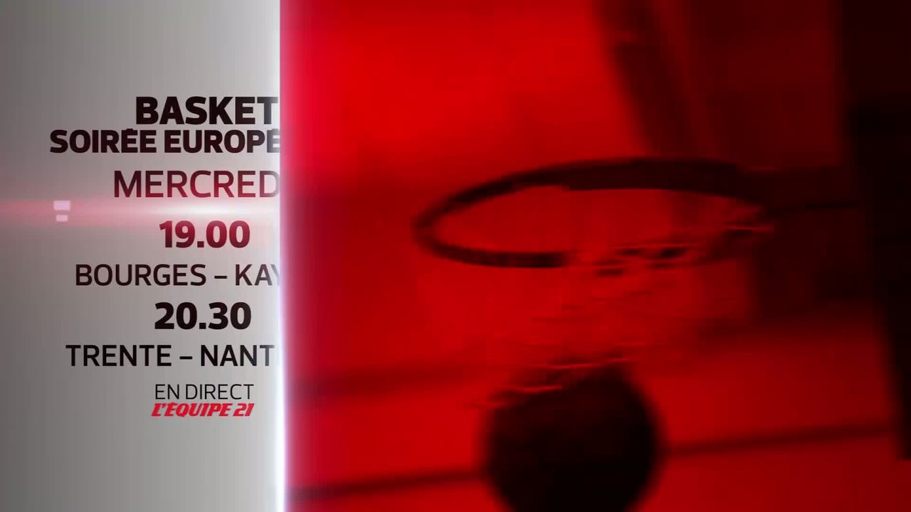 BASKET BALL - BOURGES / KAYSERI et TRENTE / NANTERRE : BANDE-ANNONCE