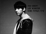 BTOB Lee MinHyuk - Love