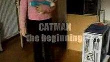 Catman the beginning