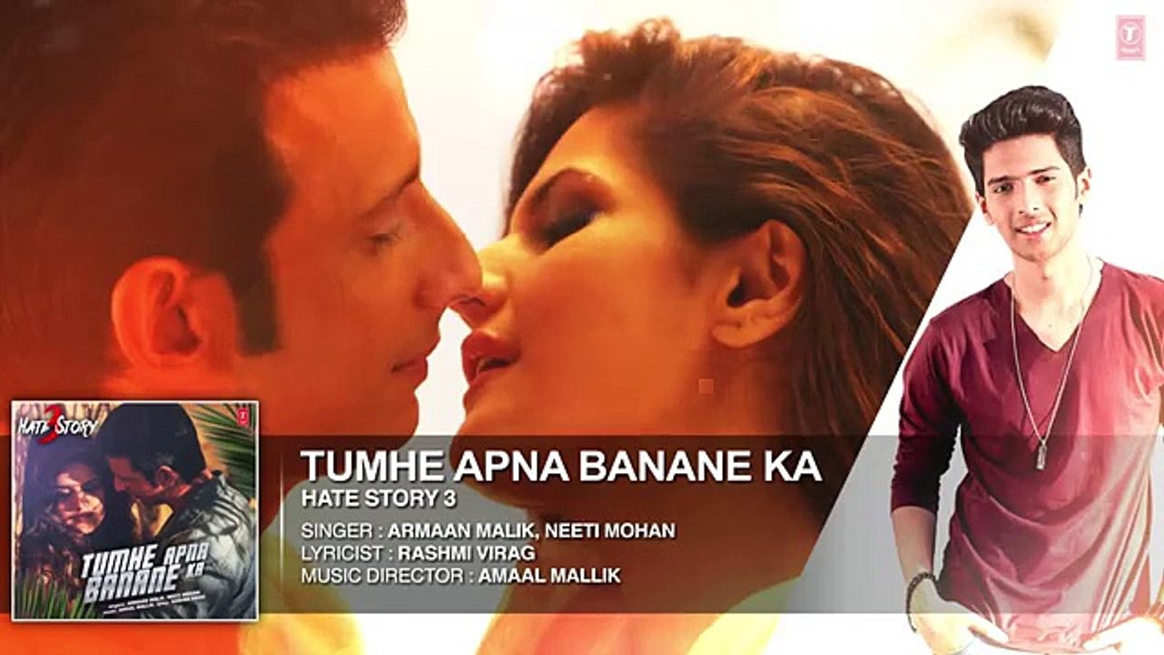 Tumhe Apna Banane Ka | FULL AUDIO Song | Hate Story 3 | Amaal Mallik ft. Armaan Malik & Neeti Mohan