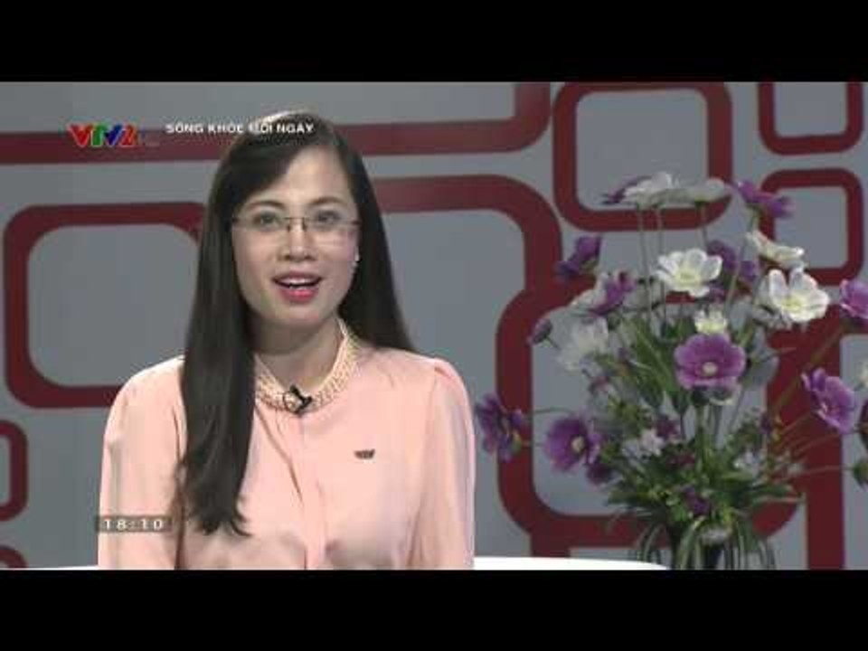 SỐNG KHỎE MỖI NGÀY - 12/10/2015