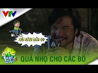 QUÁ NHỌ CHO CÁC BỐ | BỐ ƠI MÌNH ĐI ĐÂU THẾ (SEASON 2)
