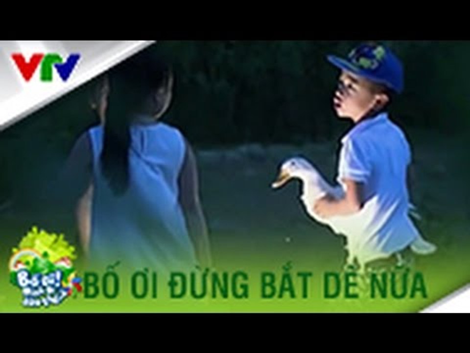 BỐ ƠI ĐỪNG BẮT DÊ NỮA | BỐ ƠI MÌNH ĐI ĐÂU THẾ (SEASON 2)