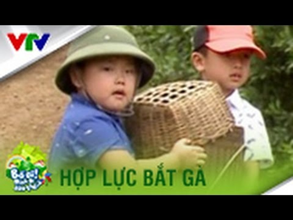 HỢP LỰC BẮT GÀ | BỐ ƠI MÌNH ĐI ĐÂU THẾ (SEASON 2)