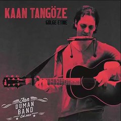 Kaan Tangöze  - KALMAK TÜRKÜSÜ  2015 YENI ALBUM