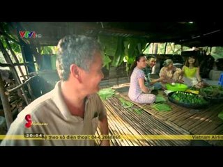 S - VIỆT NAM: ĐẾN CẦN THƠ ĐÓN TẾT CÙNG NGHỆ NHÂN BÁNH TÉT - 28/02/2015 [FULL HD]
