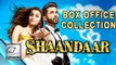 Shaandaar Weekend Box Office Collection ! | Alia Bhatt | Shahid Kapoor
