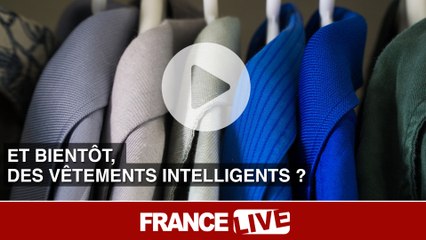 Et bientôt, des vêtements intelligents ?