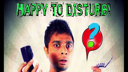 Happy To Disturb--Manos Bolchilam Bari Kinbo