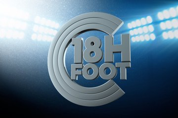 18h CFoot : le sommaire du 26 octobre 2015