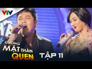 GƯƠNG MẶT THÂN QUEN 2015 | TẬP 11 | QUANG LÊ & THANH DUY - SẦU TÍM THIỆP HỒNG