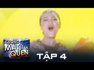 GƯƠNG MẶT THÂN QUEN 2015 | TẬP 4 | NHẬT THỦY - VŨ ĐIỆU HOANG DÃ [FULL HD]