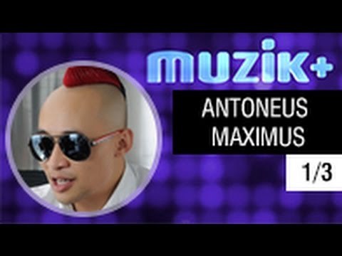 MUZIK+ | CHUYÊN MỤC LEAK+ | RAPPER ANTONEUS MAXIMUS - 1/3 [FULL HD]