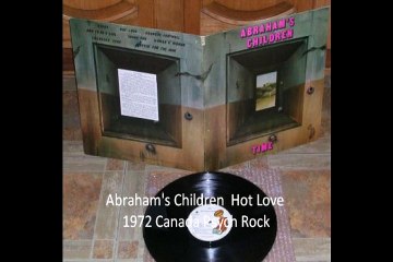 Abraham's Children 'Hot Love" 1972 Canada Melodic Pop Rock
