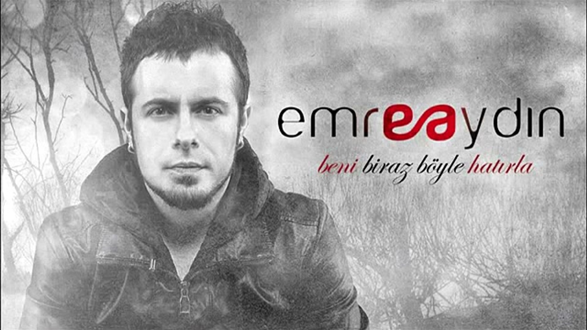 emre aydin beni biraz boyle hatirla dailymotion video