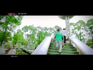 MV CỦA TÔI: SỐ 2 - 12/04/2015 [FULL HD]