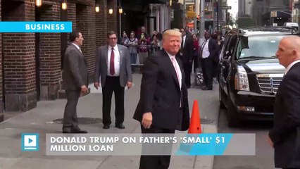 Donald Trump on father's 'small' $1 million loan