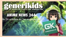 Anime News 244 du 26 octobre au 1er novembre 2015