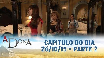 Assistir Novela A DONA SBT 26-10-2015 Capítulo 51 Parte 2 Online