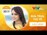 Bữa trưa vui vẻ cùng ca sĩ Lan Anh - 20/11/2014