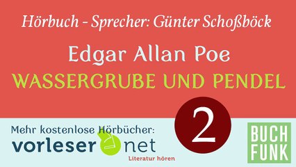 Edgar Allan Poe: Wassergrube und Pendel (Hörbuch • Teil 2 von 3)