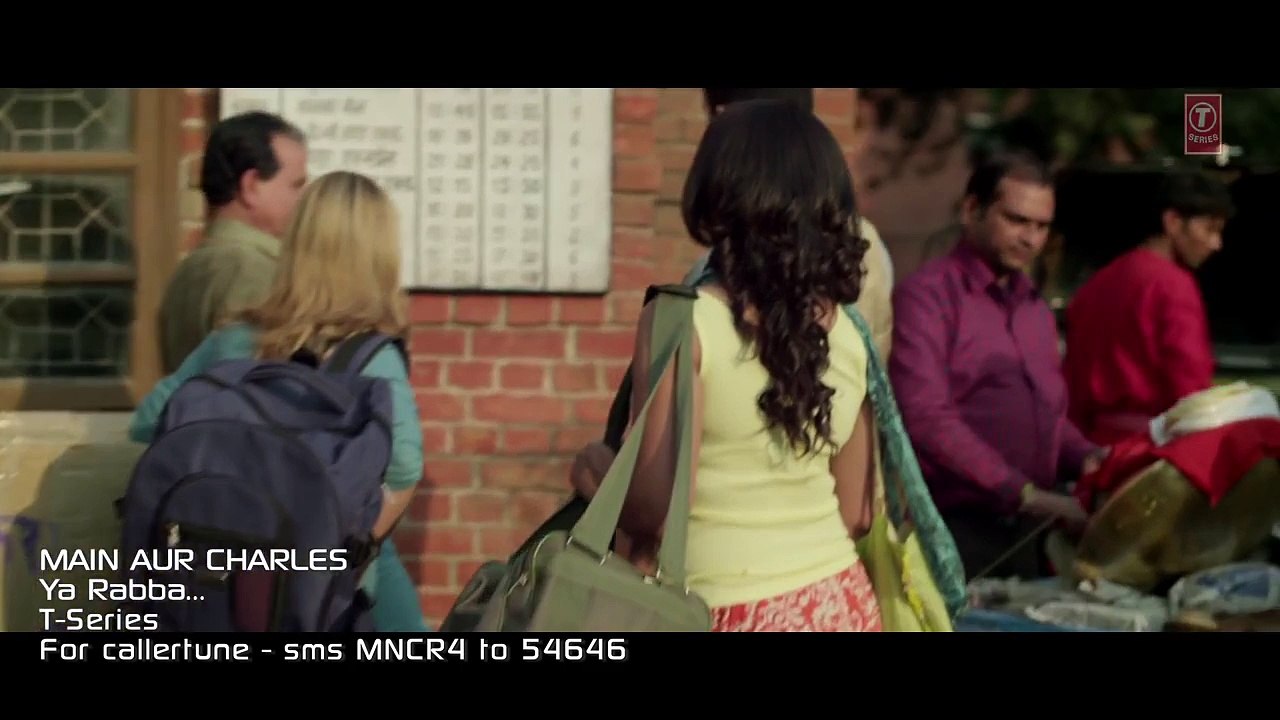 Ya Rabba Official HD VIDEO Song By Main Aur Charles Movie 2015 Randeep Hooda, Richa Chadda