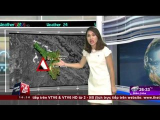 THỜI TIẾT | CHUYỂN ĐỘNG 24H | 18H45 | 04/08/2015