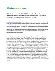 Global Study On Polyphenylene Sulfide Market Overview 2012 2022