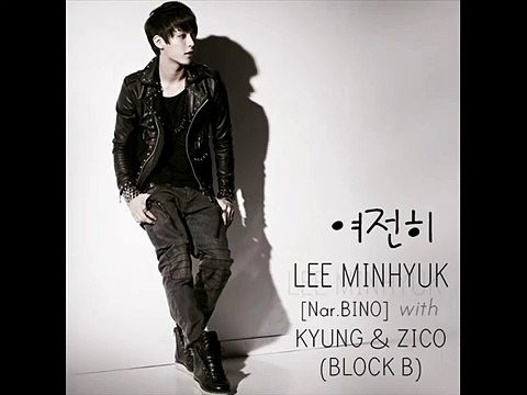 BTOB Lee Minhyuk (Nar.BINO) - with Kyung & Zico (BLOCK B)