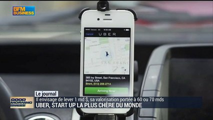 Uber en passe de devenir la start-up la plus chère de l'histoire