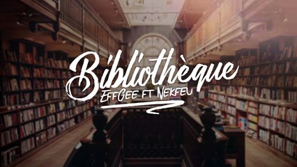 Eff Gee - Bibliothèque ft. Nekfeu (Son Officiel)