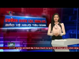 CHỐNG BUÔN LẬU HÀNG GIẢ - 10/07/2015