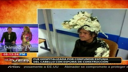 fue hospitalizada por confundir espuma del cabello con espuma de construccion.