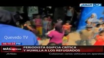 Periodista egipcia critica y humilla a los refugiados