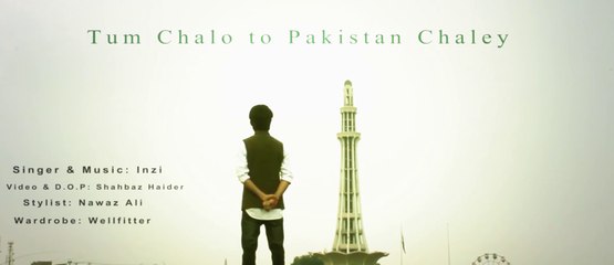Tum Chalo to Pakistan Chaley by Inzi The Rockstar