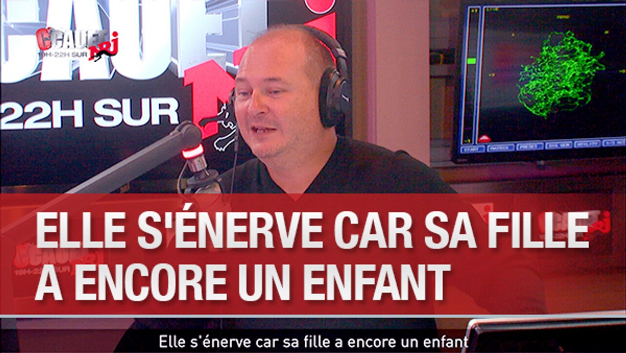 Elle s'énerve car sa fille a encore un enfant - C'Cauet sur NRJ
