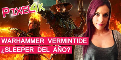 El Píxel 4K:  Warhammer Vermintide ¿Sleeper del año?