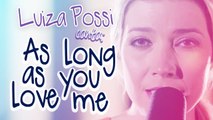 LUIZA POSSI - AS LONG AS YOU LOVE ME (BACKSTREET BOYS) | LAB LP