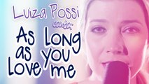 LUIZA POSSI - AS LONG AS YOU LOVE ME (BACKSTREET BOYS) | LAB LP